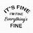 I'm Fine...